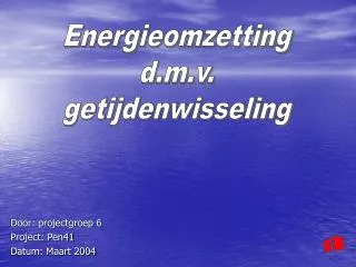 door projectgroep 6 project pen41 datum maart 2004