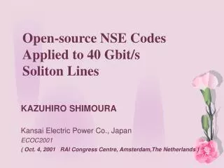 Open-source NSE Codes Applied to 40 Gbit/s Soliton Lines