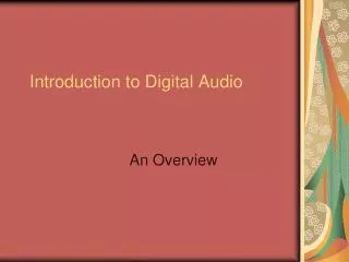 Introduction to Digital Audio