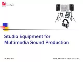 Studio Equipment for Multimedia Sound Production