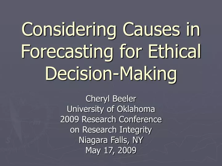 considering causes in forecasting for ethical decision making