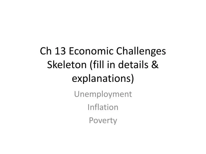 ch 13 economic challenges skeleton fill in details explanations