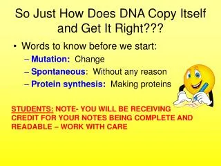 So Just How Does DNA Copy Itself and Get It Right???