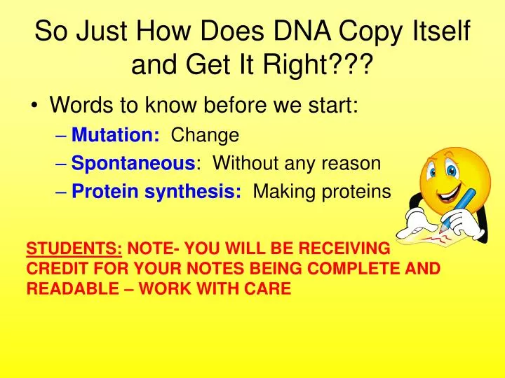 so just how does dna copy itself and get it right