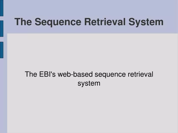 the ebi s web based sequence retrieval system