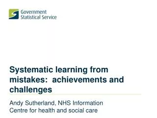 Systematic learning from mistakes: achievements and challenges