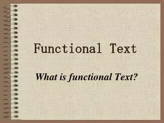 Functional Text