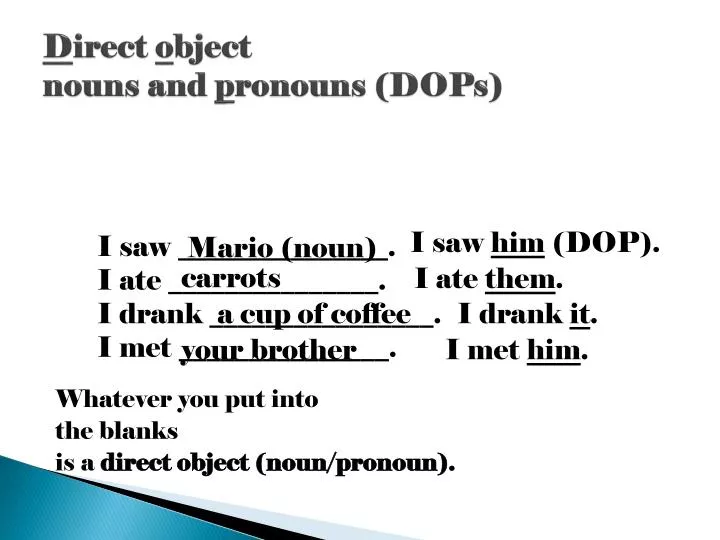 d irect o bject nouns and p ronouns dops