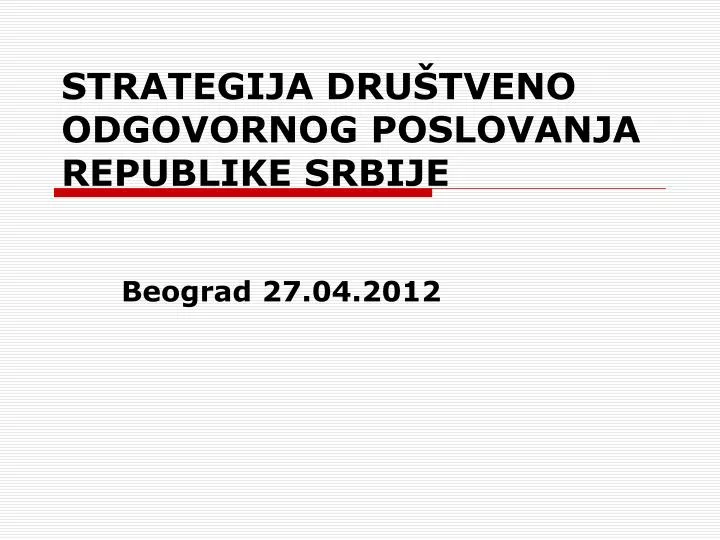 strategij a d ru tveno odgovornog poslovanja republike srbije