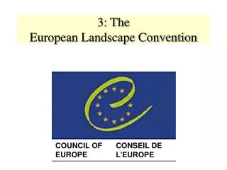 3: The European Landscape Convention