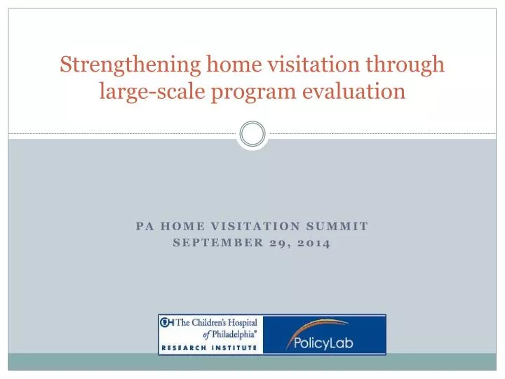 strengthening home visitation through large scale program evaluation