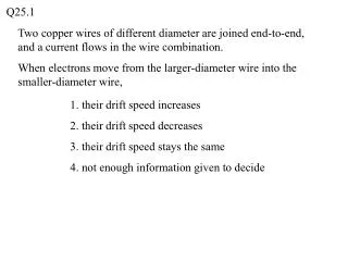 1. their drift speed increases 2. their drift speed decreases 3. their drift speed stays the same