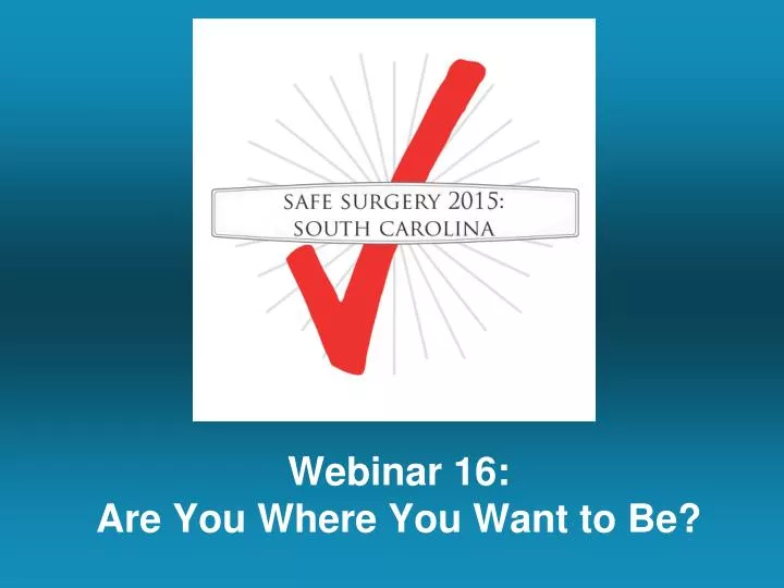 webinar 16 are you where you want to be