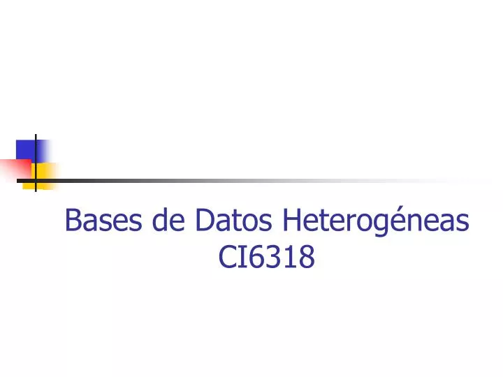 bases de datos heterog neas ci6318