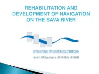 REHABILITATION AND DEVELOPMENT OF NAVIGATION ON THE SAVA RIVER