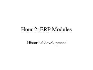 Hour 2: ERP Modules
