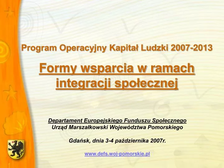 program operacyjny kapita ludzki 2007 2013 formy wsparcia w ramach integracji spo ecznej