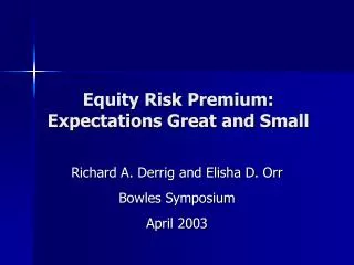 Equity Risk Premium: Expectations Great and Small