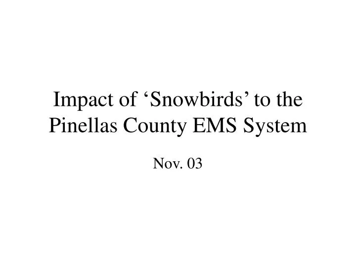 impact of snowbirds to the pinellas county ems system