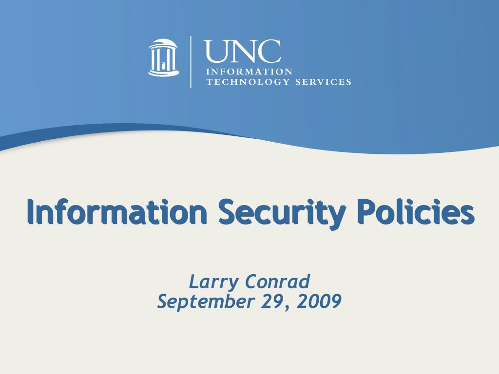 PPT - Enhancing Information Security Policies at UNC: Compliance and ...