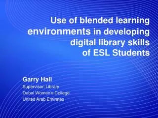 Use of blended learning environments in developing digital library skills of ESL Students