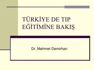 t rk ye de tip e t m ne baki