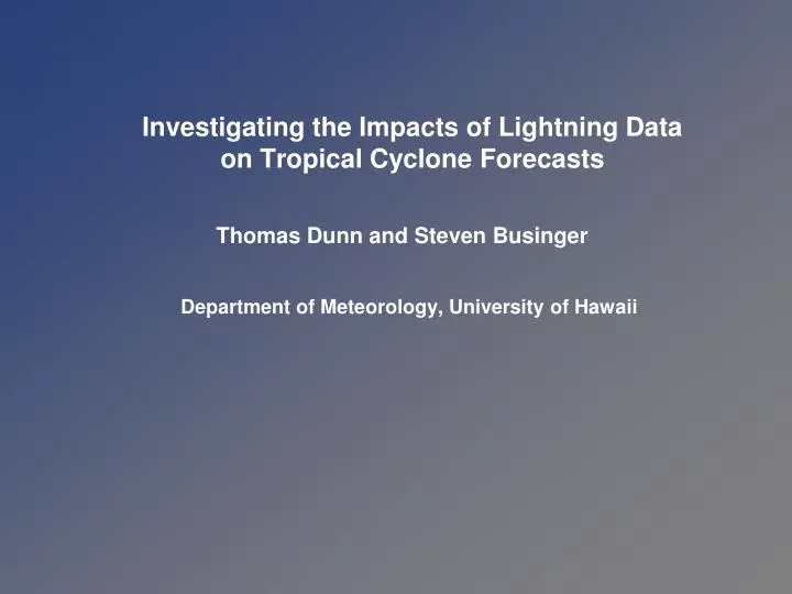investigating the impacts of lightning data on tropical cyclone forecasts