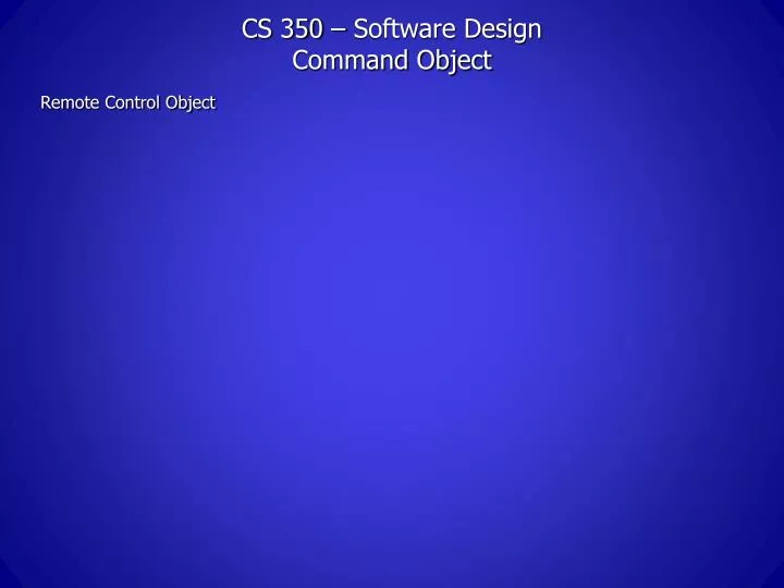 cs 350 software design command object