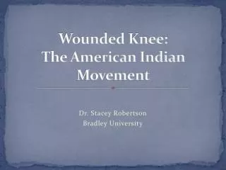 Wounded Knee: The American Indian Movement