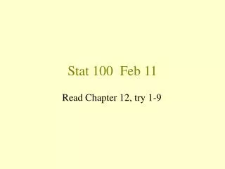 Stat 100 Feb 11