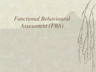 Functional Behavioural Assessment (FBA)