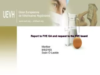 Report to FVE GA and request to the FVE board