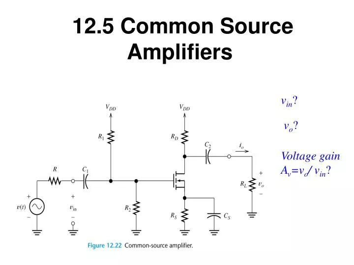 12 5 common source amplifiers