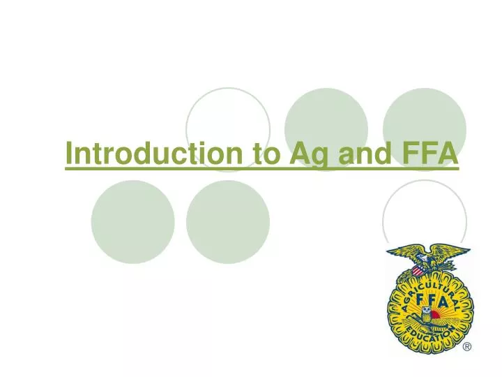 introduction to ag and ffa