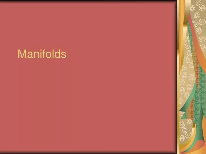 manifolds