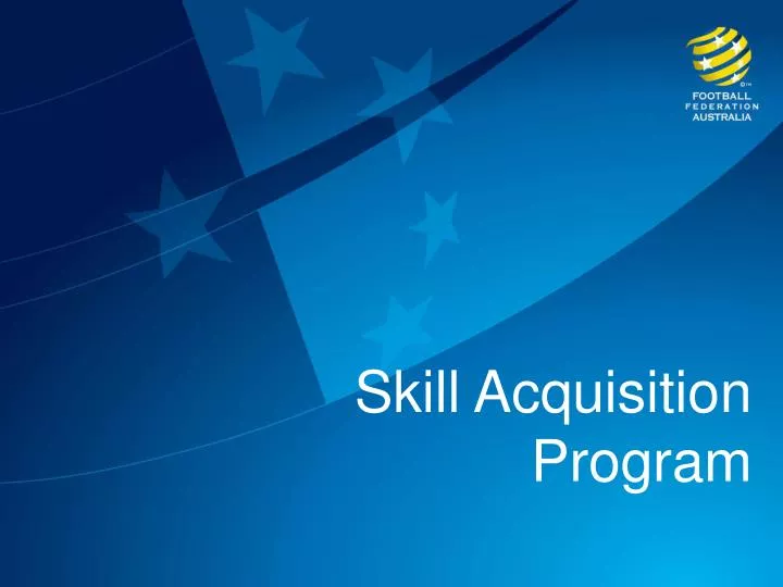 skill acquisition program