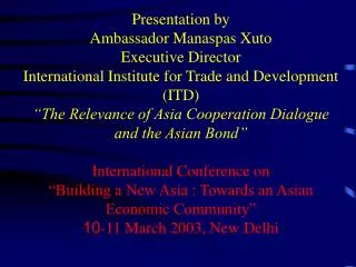 Presentation by Ambassador Manaspas Xuto Executive Director