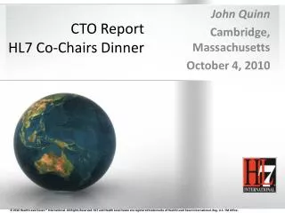 CTO Report HL7 Co-Chairs Dinner