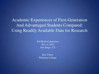 Academic Experiences of First-Generation And Advantaged Students Compared: