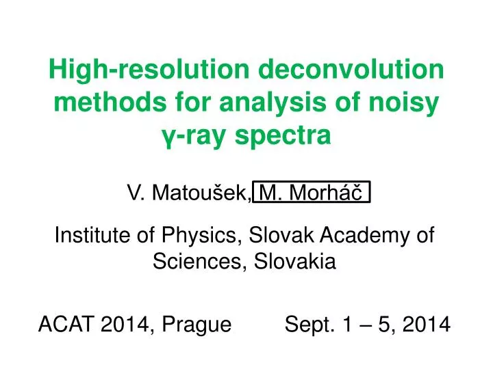 high resolution deconvolution methods for analysis of noisy ray spectra