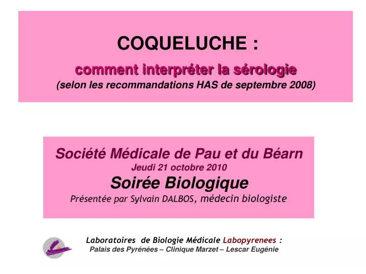 PPT - COQUELUCHE : Comment Interpréter La Sérologie (selon Les ...