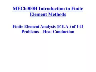 MECh300H Introduction to Finite Element Methods