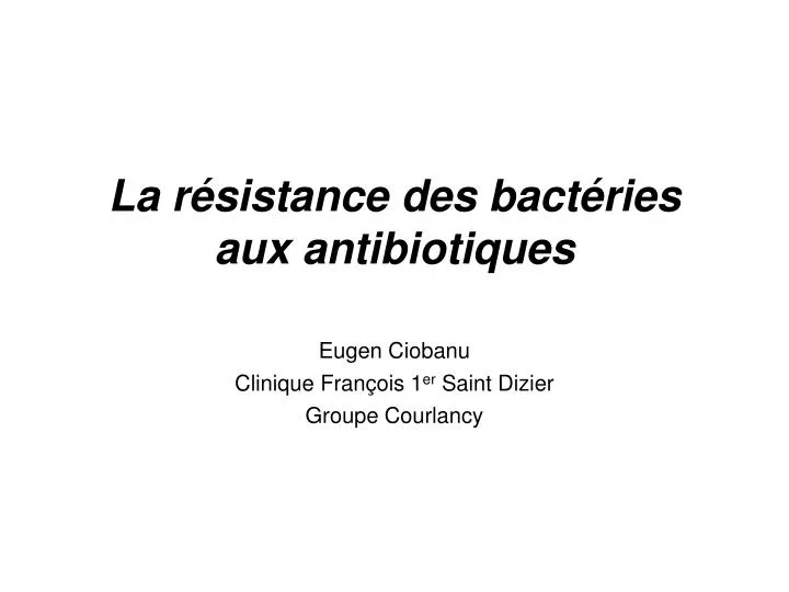 la r sistance des bact ries aux antibiotiques