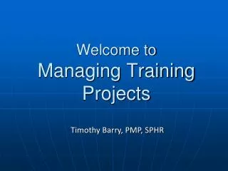 welcome to managing training projects