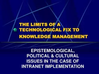 the limits of a technological fix to knowledge management