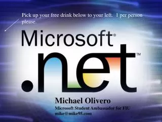Michael Olivero Microsoft Student Ambassador for FIU mike@mike95