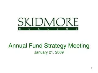 Annual Fund Strategy Meeting January 21, 2009