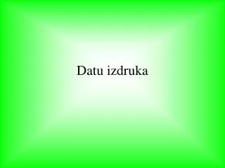 datu izdruka
