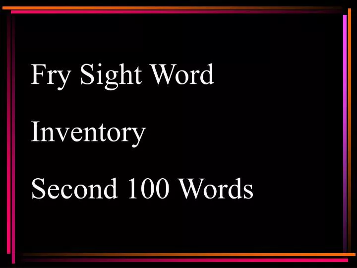 fry sight word inventory second 100 words