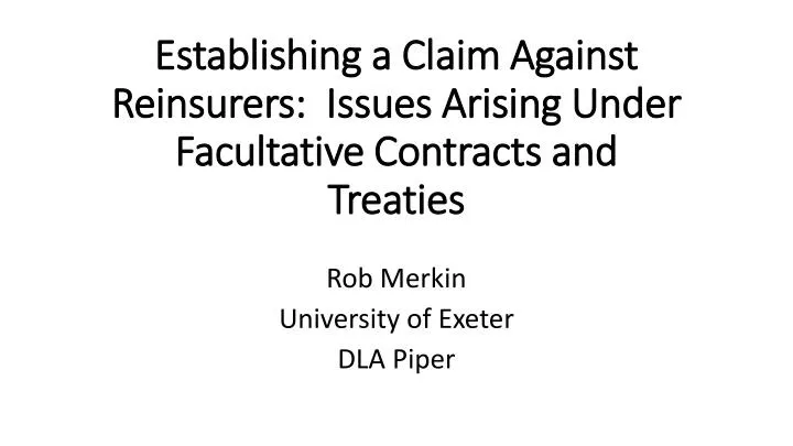 establishing a claim against reinsurers issues arising under facultative contracts and treaties